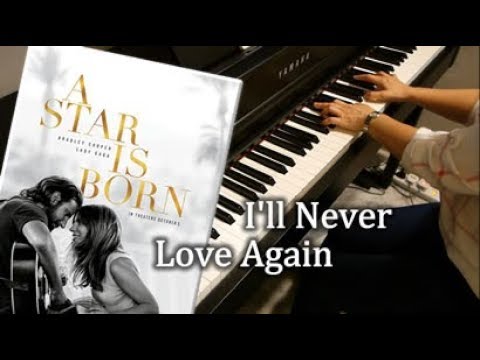Lady Gaga - I'll Never Love Again (Extended Version) - Piano Cover & Sheets Lady Gaga - I'll Never Love Again (Extended Version) - Piano Cover & Sheets
