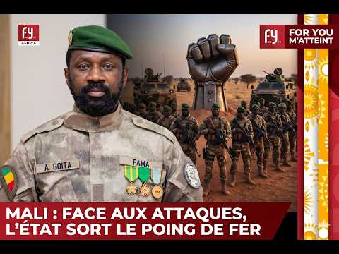 MALI : FACE AUX ATTAQUES, L’ÉTAT SORT LE POING DE FER
