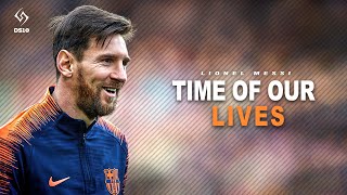 Lionel Messi | Chawki - The Time Of Our Lives (Official Music) | skills &amp; best moments | 2018 [HD]