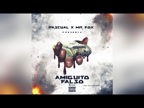 Pascual ❌ Mr Fox - Amiguito Falso | Audio Oficial