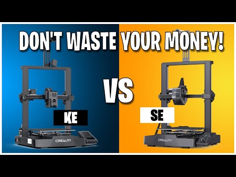 Better 3D Printer? Creality SE vs Creality KE