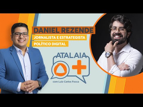 ATALAIA MAIS - FOCCA ENTREVISTA DANIEL REZENDE, JORNALISTA POLÍTICO