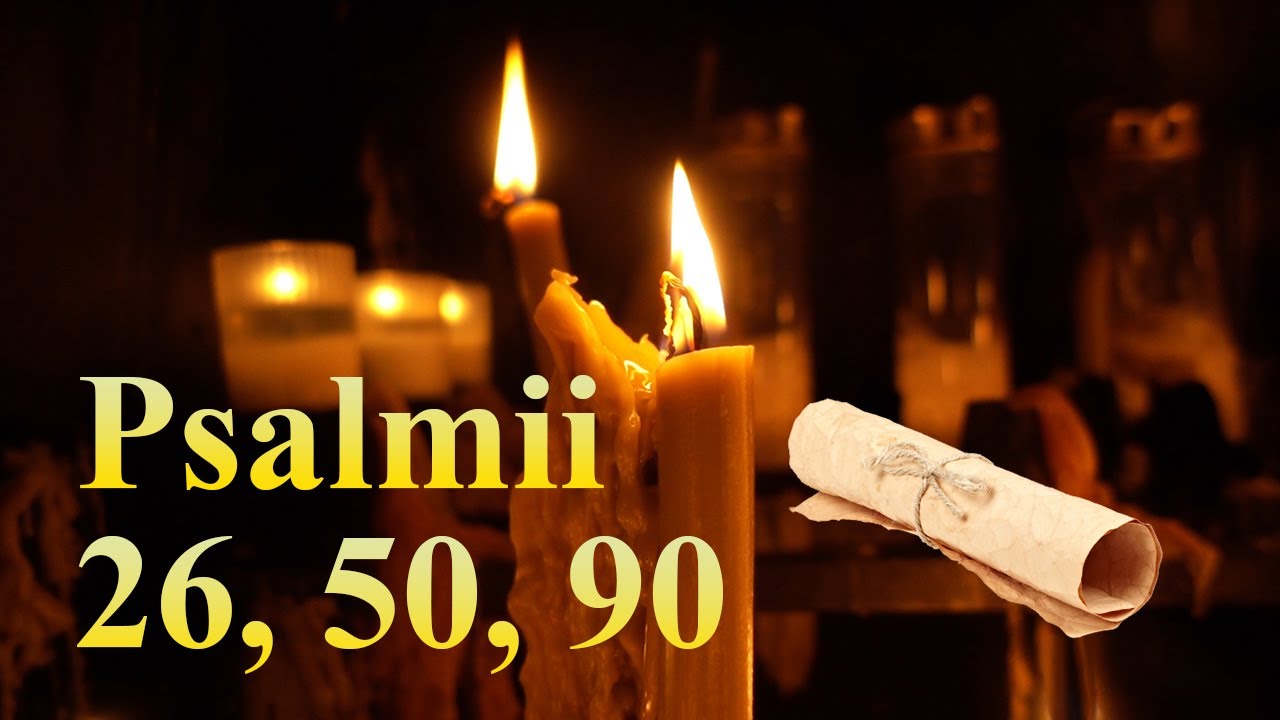 Psalmii PROTECTIEI DIVINE: 26, 50, 90 | Biblia | Carti Audio | Poezii, Proza, Psalmi #psalmi