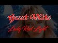 Great White - Lady Red Light (Lyrics) HQ Audio