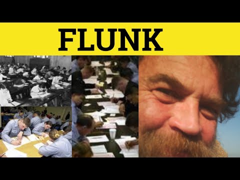 ???? Flunk Definition - Flunk Meaning - Flunk Examples - Flunk in a Sentence - Informal English - Flunk