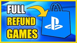 How to Request Full Refund on PS4 GAMES & DLC (Easy Method)