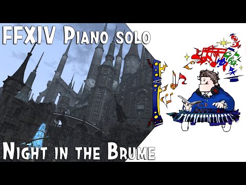 FFXIV - Night in the Brume (Arr.by Terry:D) Piano Tutorial