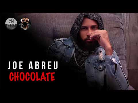 JOE ABREU - CHOCOLATE