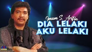 Download lagu Imam S Arifin - Dia Lelaki Aku Lelaki (Remix) [ Audio] mp3