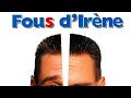 Fous D Irène Bande Annonce VF