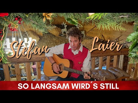 So langsam wird´s still - Stefan Laier (offizielles Musikvideo) - Weihnachtslied