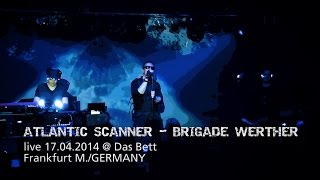 BRIGADE WERTHER - Atlantic Scanner - live @ Zoth Ommog Festival 2014 (DAS BETT, Frankfurt)