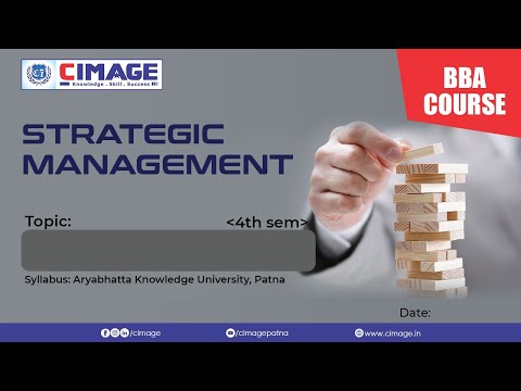 BBA 4th  STRATEGIC MANAGEMENT CIMAGE College, Patna.