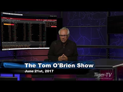 June 21st Daily Stock Market Recap by Tom O'Brien on TFNN   2017