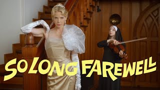 So Long Farewell (A Breakup Anthem for Baroness Schraeder) by Riki Lindhome