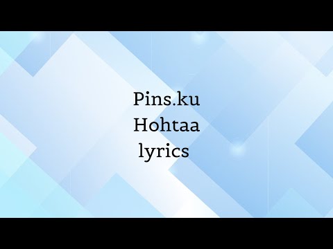 Pins.ku || Hohtaa lyrics