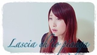 【opera】Lascia ch&#39;io pianga from “Rinaldo”