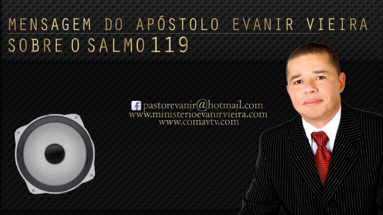 APÓSTOLO EVANIR VIEIRA ENSINANDO O SALMO 119