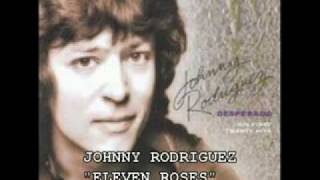 JOHNNY RODRIGUEZ - &quot;ELEVEN ROSES&quot;