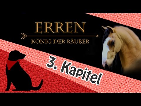 ERREN - KÖNIG DER RÄUBER - Kapitel 3