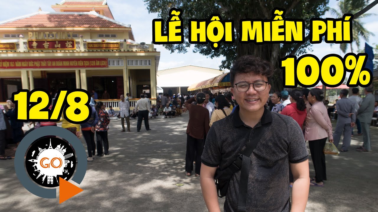 Lễ 12/8 ngày viên tịch ĐỨC PHẬT THẦY tại Tòng Sơn hay Lễ Hội Tình Người của dân miền tây