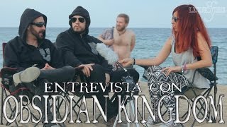 Entrevista: Obsidian Kingdom