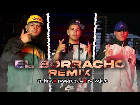 EL BORRACHO REMIX - El Bier❌Franko DLH❌DJ PABLO (Videoclip Oficial)