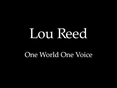 Lou Reed - One World One Voice