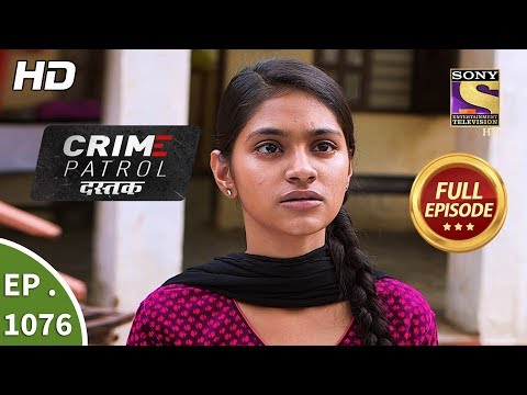 Crime Patrol Dastak - Ep 1076 - Full Episode - 3rd July, 2019