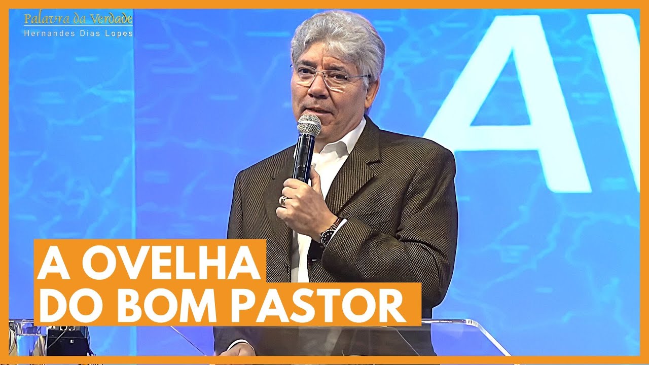 A OVELHA DO BOM PASTOR - Hernandes Dias Lopes