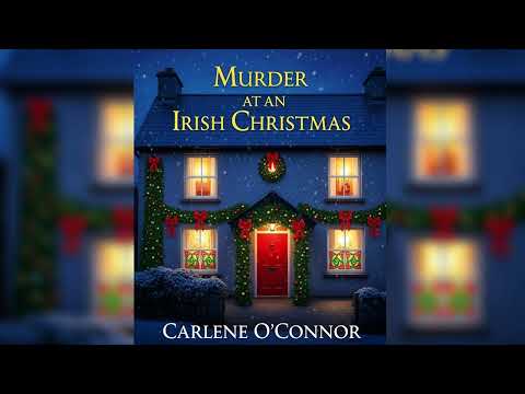 Murder at an Irish Christmas (Irish Village Mystery #6) By Carlene O'Connor | Audiobook Cozy Mystery