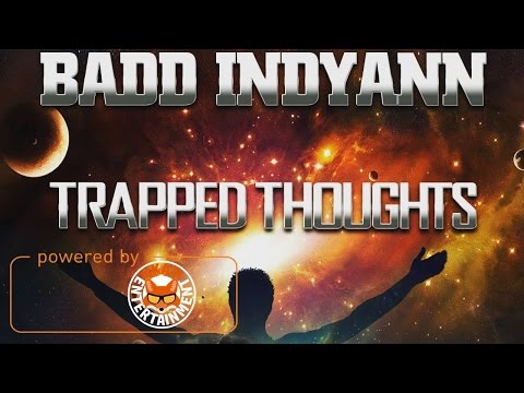Badd Indyann - Trapped Thoughts [Slogun Riddim] March 2017