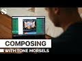 Video 2: Composing With Tone Morsels