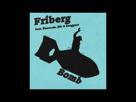 Friberg feat. Shazaam, JNL & Songgaar - Bomb [Official Audio]