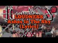Loudness - Ashes In The Sky (Lyrics)