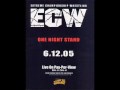 ECW One Night Stand 2005 & 2006 Official Theme ...