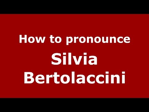 How to pronounce Silvia Bertolaccini (Spanish/Argentina) - PronounceNames.com