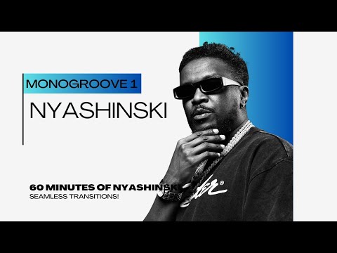 MONOGROOVE 1: 60 Minutes of Chill Nyashinski (Seamless Transitions) prod. @SirBonito