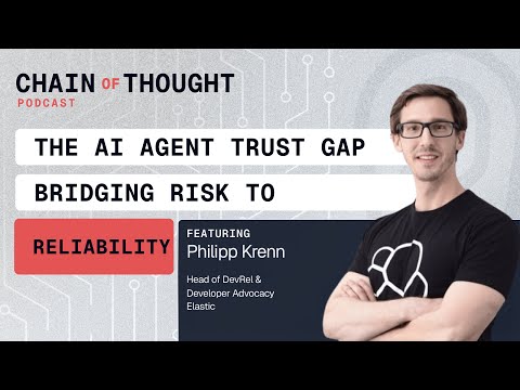The AI Agent Trust Gap: Bridging Risk to Reliability | @Elastic's Philipp Krenn