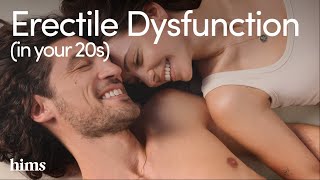 Hims Erectile Dysfunction in Your 20s: Causes