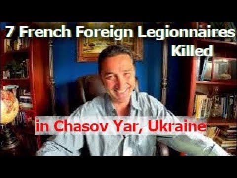 First French Foreign Legionnaires killled in Ukraine in Chasov Yar? Russians claim.