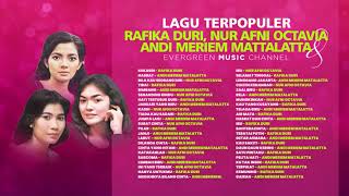 Download lagu Lagu Terpopuler Rafika Duri, Andi Meriem Matalatta & Nur Afni Octavia Sepanjang Masa mp3