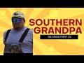 Southern Grandpa Sayings Pt22