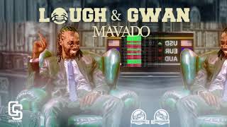 Mavado - Laugh And Gwan
