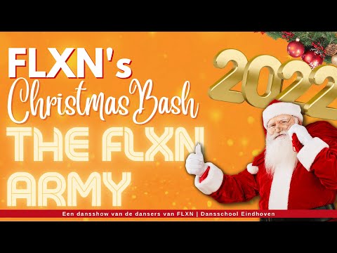FLXN DANSSCHOOL EINDHOVEN CHRISTMAS BASH SHOW 2022  THE FLXN ARMY