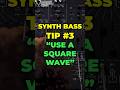 Synth Bass Tip #3 “Use A Square Wave” #music #musicproduction