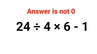 24÷4×6-1 The answer is not 0. 99% failed! Can you do it? #math #logicalstation #mathproblem #math
