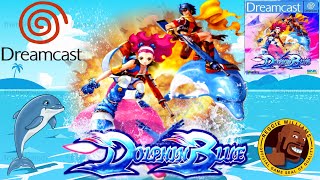 Dolphin Blue (Dreamcast Playthrough)