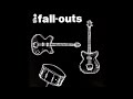 Fall-Outs - They Never Come