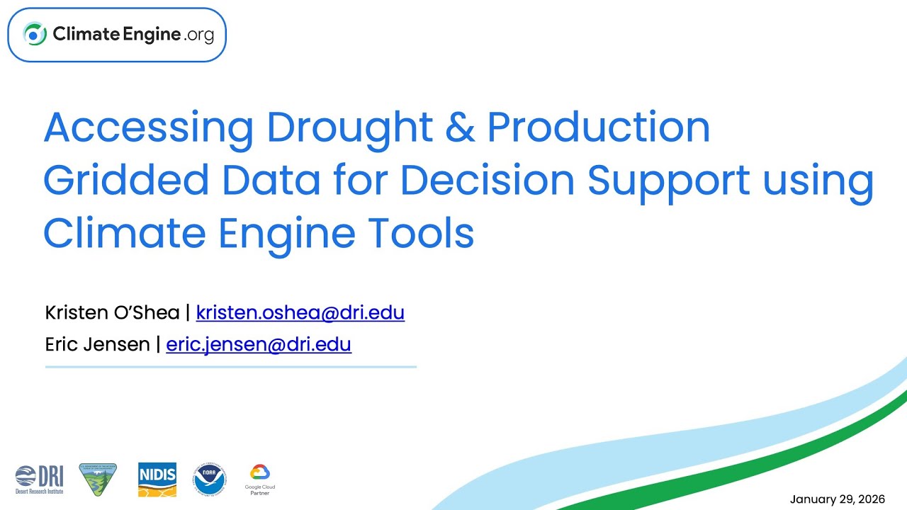 Workshop: Accessing Drought & Production Data for Decision Support using Climate Engine Tools